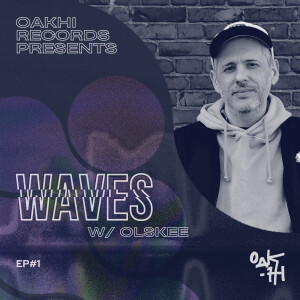 Waves w/ Olskee - Ep. #01