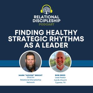 Finding Healthy Strategic Rhythms as a Leader