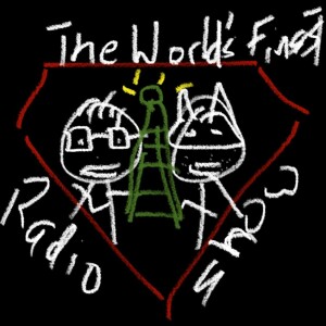 Ep. 1 The World’s Finest Radio Show