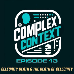 Celebrity Death & The Death of Celebrity