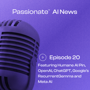 Major News from Humane AI Pin, OpenAI, ChatGPT, Google's RecurrentGemma and Meta AI