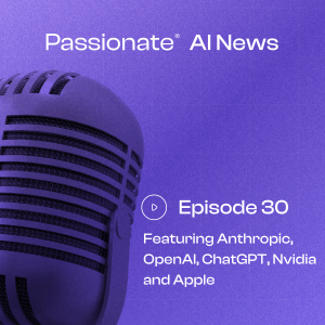 Major News from Anthropic, OpenAI, ChatGPT, Nvidia and Apple