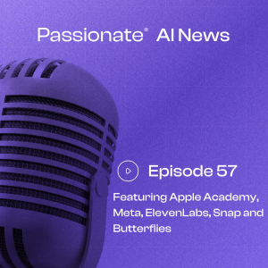 Major News from Apple Academy, Meta, ElevenLabs, Snap and Butterflies