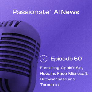 News from Apple's Siri, Hugging Face, Microsoft, Browserbase and Tomato.ai
