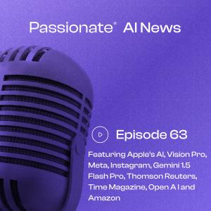 Major News from Apple's AI, Vision Pro, Meta, Instagram, Gemini 1.5 Flash Pro, Thomson Reuters, Time Magazine, Open A I and Amazon