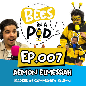EP.007 - Aemon Elmessiah: University Struggles, Funky Bush, and Community Support