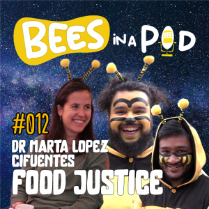 EP.013 - Dr Marta Lopez Cifuentes: London's Food Revolution and Fair Access to Food