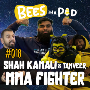 EP.018 - Shah Kamali & Tanveer: Up-and-Coming MMA Fighter Helping Bring MMA to Local Communities