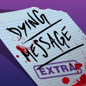 039 - Third Man Out w/ Steve and Harrison [Dying Message Extra/Pride Month]