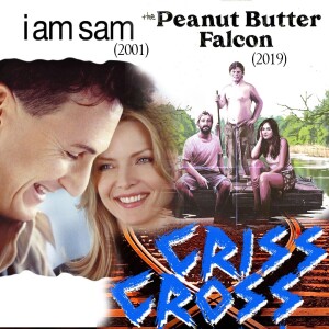 13. I am Sam (2001)/Peanut Butter Falcon (2019)