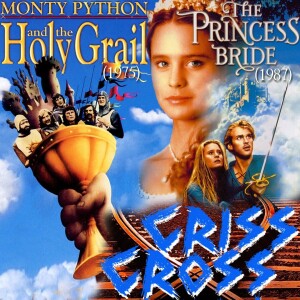 15. Monty Python and The Holy Grail (1975)/Princess Bride (1987) REVIEW - Criss Cross Cinema Podcast