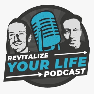 Revitalize Your Life Podcast - Episode 1