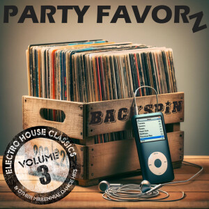 BackSpin: Electro House Classics & Other Millennial Dance Club Hits! | Volume 3