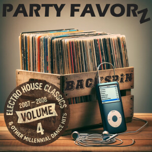 BackSpin: Electro House Classics & Other Millennial Dance Club Hits! [2007 — 2008] Volume 4 [UPDATED]