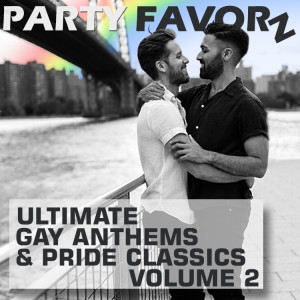 The Ultimate Gay Anthems & PRIDE Classics — Volume 2