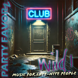 WILD! | Music For Late-Nite People