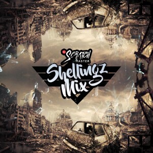 Dj Scratch Master Presents Shellingz Mix EP 91