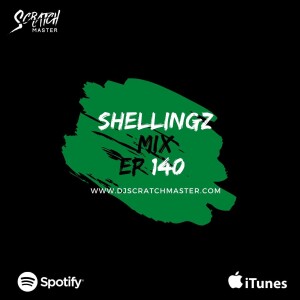Shellingz Mix Ep 140
