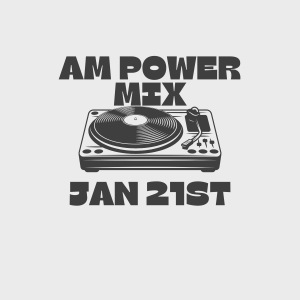 AM Power Mix Jan 21st