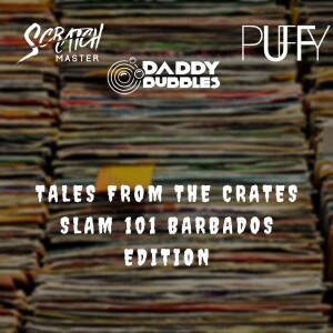 Tales From The Crates 2019 ”Slam 101 Barbados Edition”