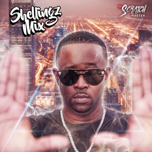 Dj Scratch Master Presents Shellingz Mix Podcast EP 75