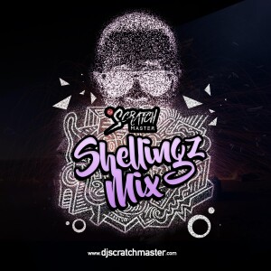 Dj Scratch Master Presents Shellingz Mix EP 96