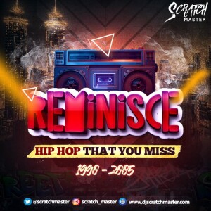Reminisce ’90s-’05 Hip Hop That You Miss