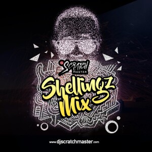 Dj Scratch Master Presents Shellingz Mix EP 94