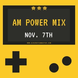 AM Power Mix Nov. 7th