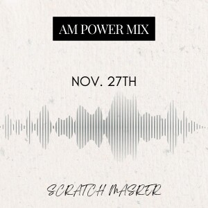 AM Power Mix Nov. 27th