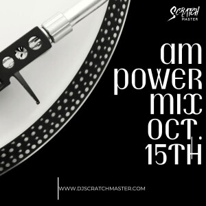 AM Power Mix Oct. 15th