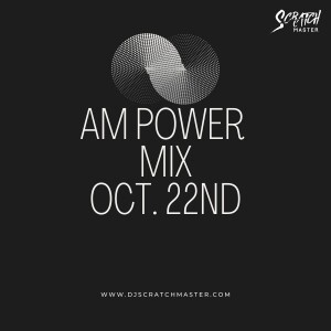 AM Power Mix Oct. 22nd