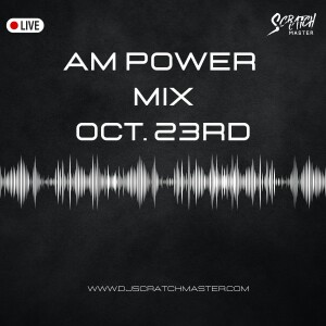 AM Power Mix Oct. 23rd