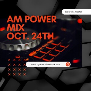 AM Power Mix Oct. 24th