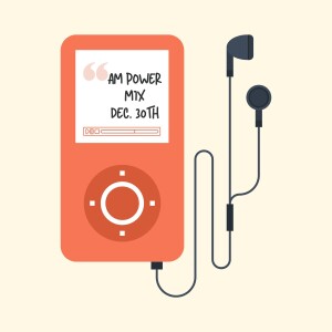 AM Power Mix Dec. 30th