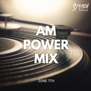 AM Power Mix June 7th