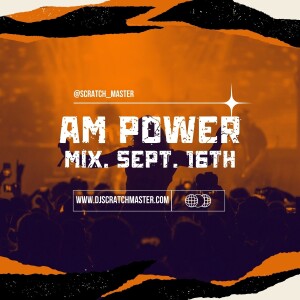 AM Power Mix Sept. 16th