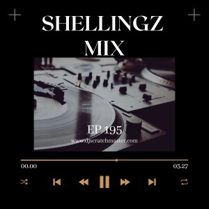 Shellingz Mix Ep. 195