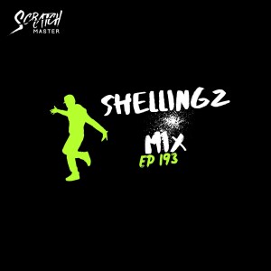 Shellingz Mix Ep 193