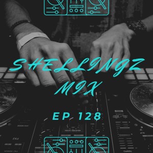 Shellingz Mix EP 128