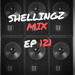Shellingz Mix EP 121
