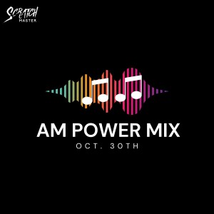 AM Power Mix Oct. 30th