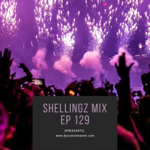 Shellingz Mix EP 129