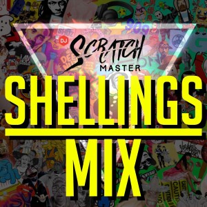 Dj Scratch Master Presents Shellingz Mix Podcast EP 31