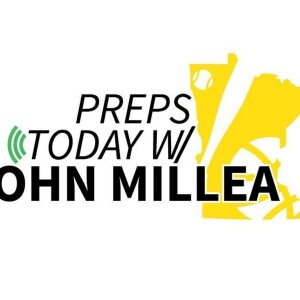Preps Today w/ John Millea 86 - Prep Bowls and adapted soccer