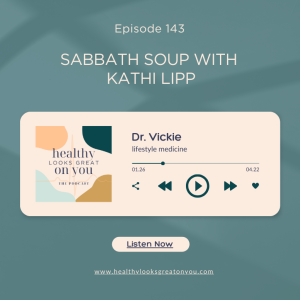 Sabbath Soup with Kathi Lipp