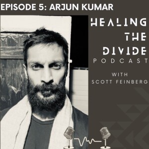 Arjun Kumar:Coming Home To Your True Self Through The Healing Paths of Poetry + Meditation