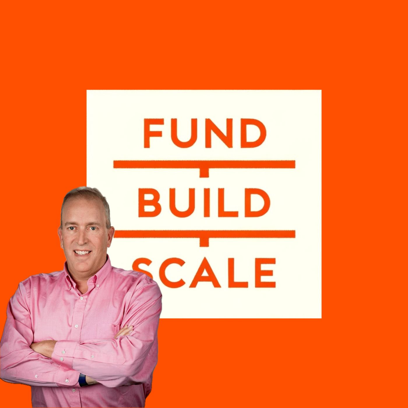 Fund/Build/Scale
