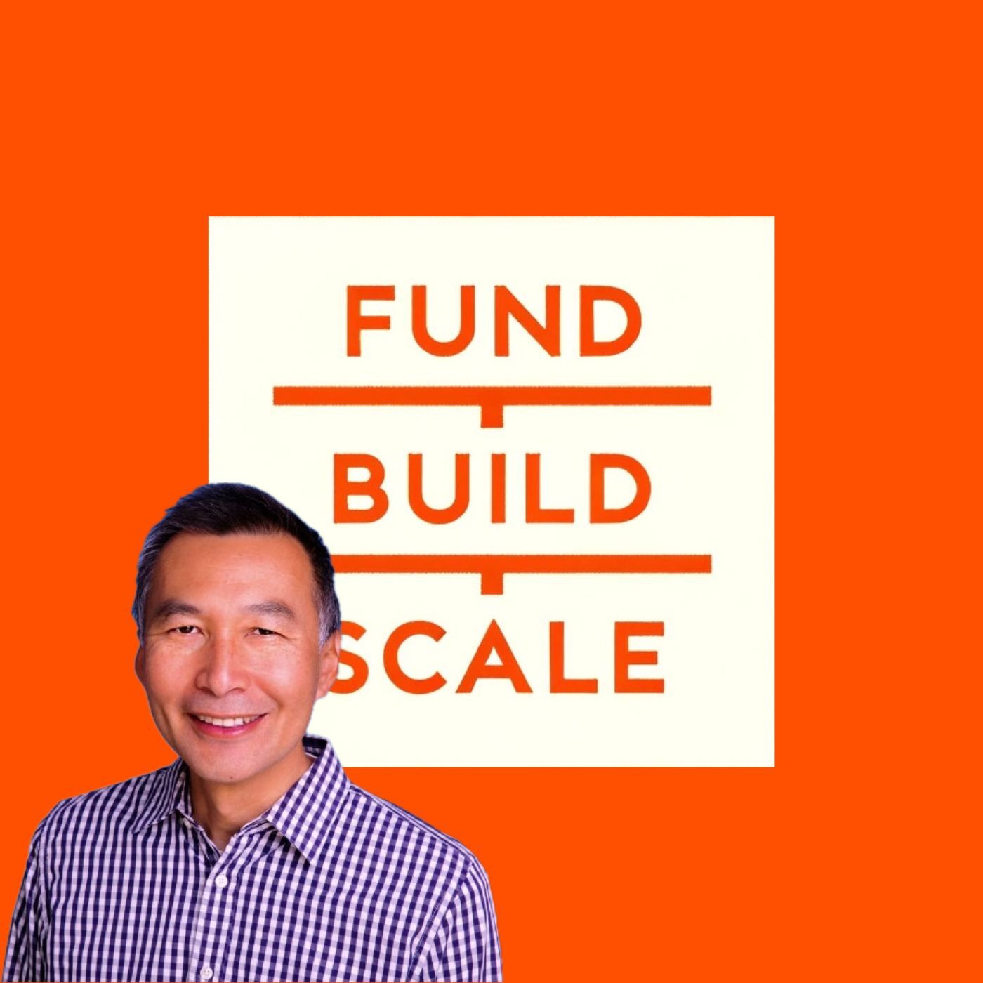 Fund/Build/Scale