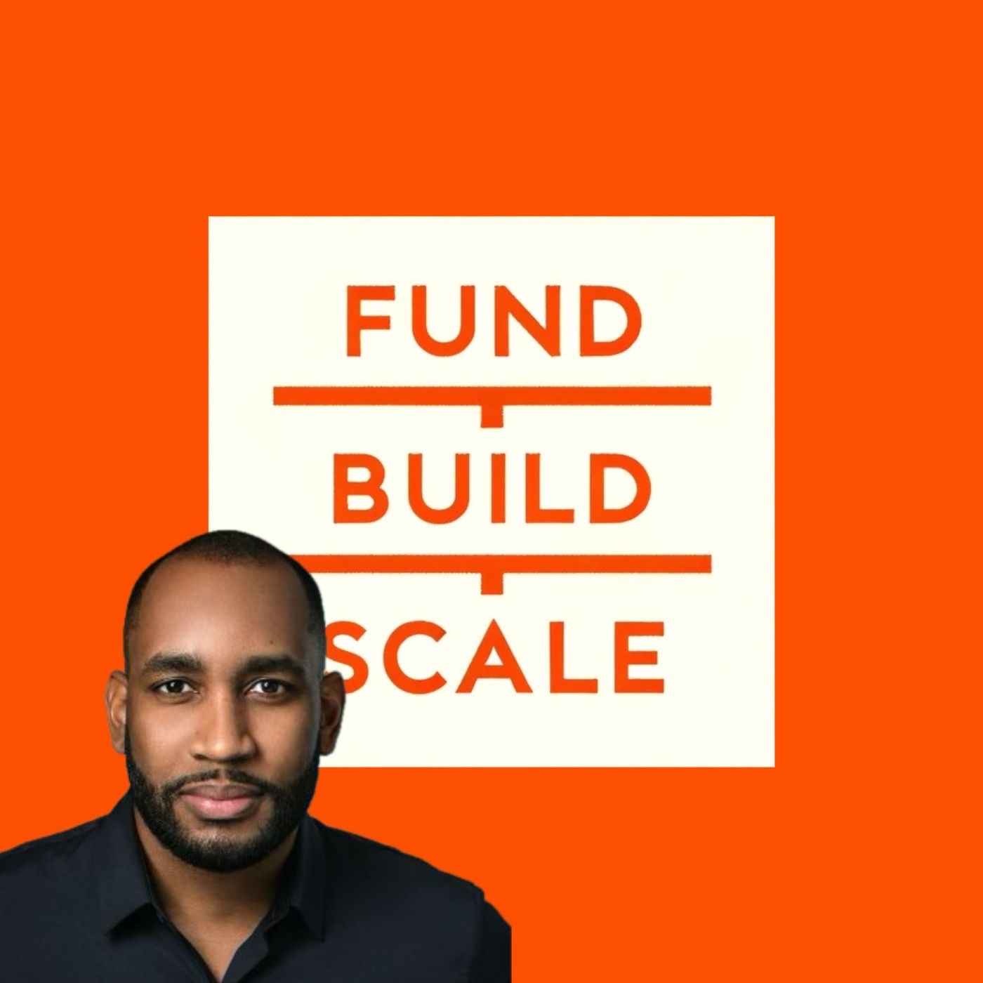 Fund/Build/Scale